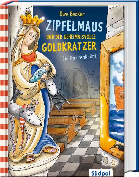 Uwe Becker: Zipfelmaus und der geheimnisvolle Goldkratzer - Ein Kirchenkrimi, Buch