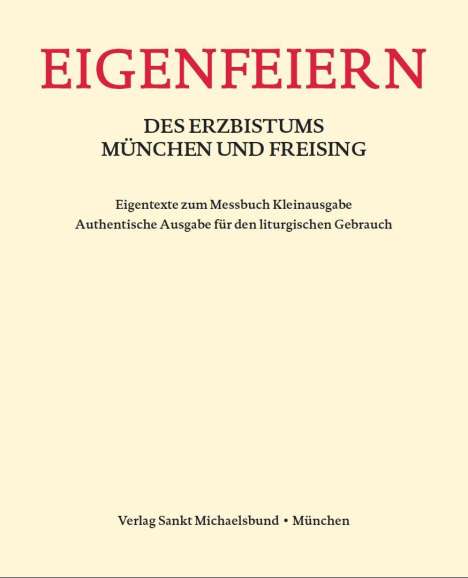 Eigenfeiern des Erzbistums München und Freising. Eigentexte zum Messbuch Kleinausgabe, Buch