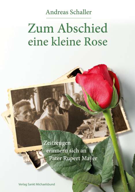 Andreas Schaller: Zum Abschied eine kleine Rose, Buch