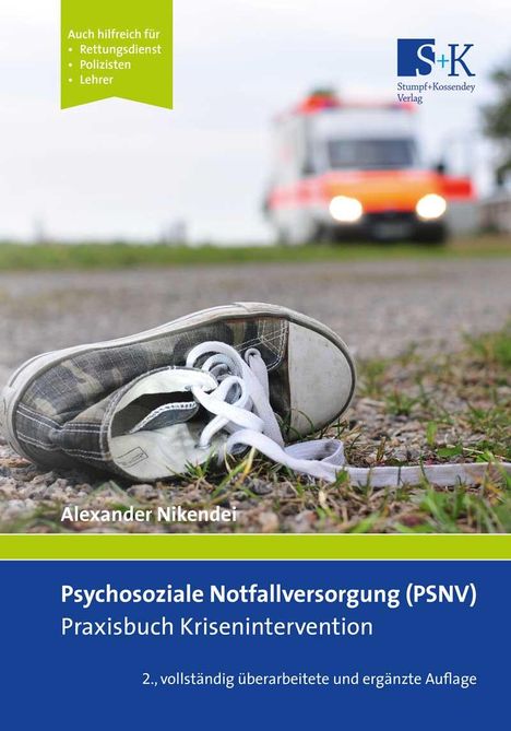 Alexander Nikendei: Psychosoziale Notfallversorgung (PSNV) - Praxisbuch Krisenintervention, Buch