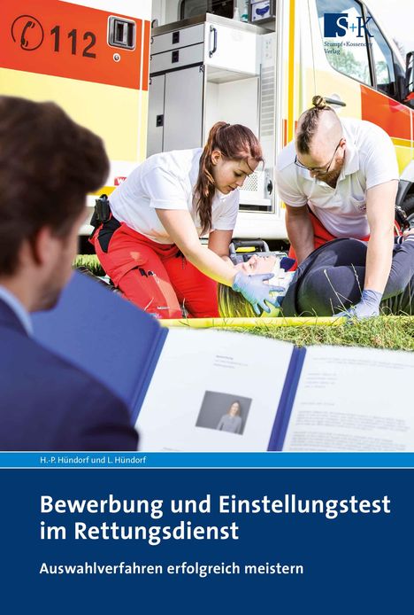 Hans-Peter Hündorf: Bewerbung und Einstellungstest im Rettungsdienst, Buch