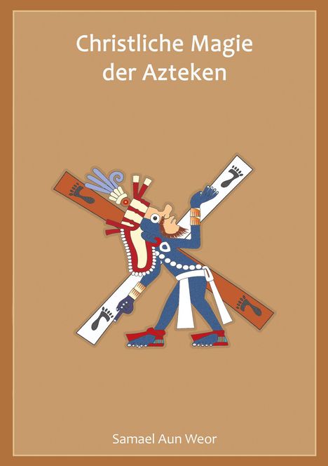 Samael Aun Weor: Christliche Magie der Azteken, Buch