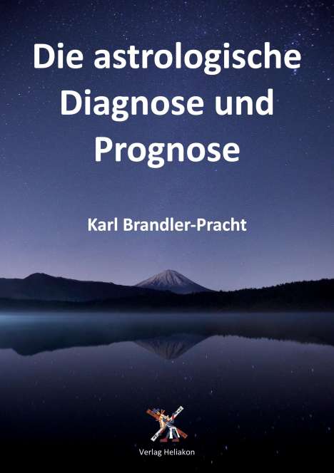 Karl Brandler-Pracht: Die astrologische Diagnose und Prognose, Buch