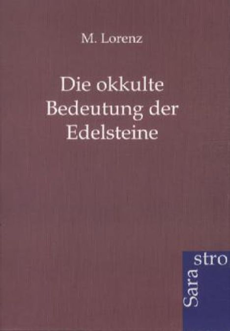 M. Lorenz: Die okkulte Bedeutung der Edelsteine, Buch