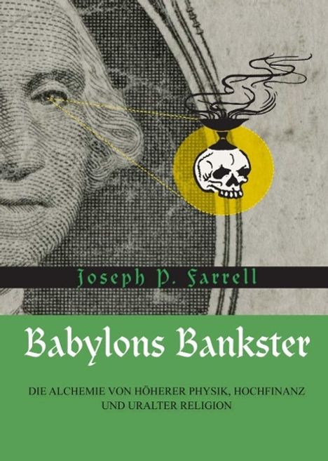 Joseph P. Farrell: Babylons Bankster, Buch