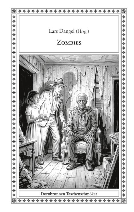 Text: "Lars Dangel (Hrsg.) Zombies" und "Dornbrunnen Taschenschmöker". Illustration: Ein älterer Mann sitzt, daneben ein Mann und ein Mädchen.