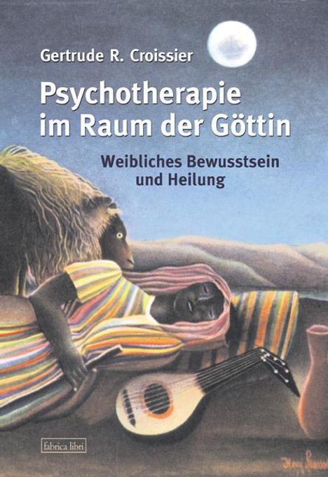 Gertrude R. Croissier: Psychotherapie im Raum der Göttin, Buch