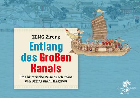 Zirong Zeng: Entlang des Großen Kanals, Buch