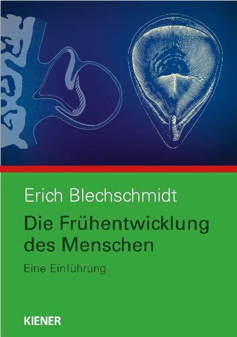 Erich Blechschmidt: Die Frühentwicklung des Menschen, Buch