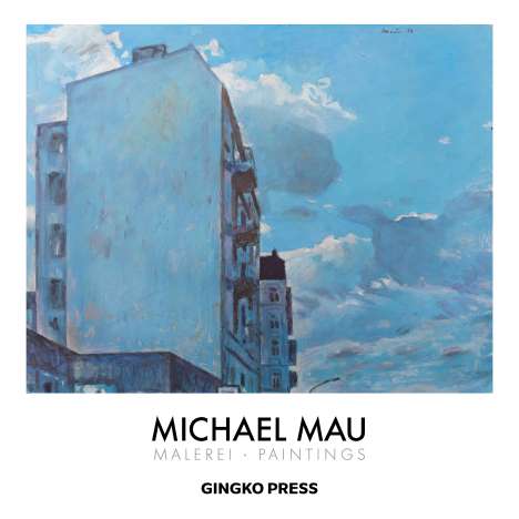 Tim Oehler: Michael Mau - Malerei. Paintings, Buch