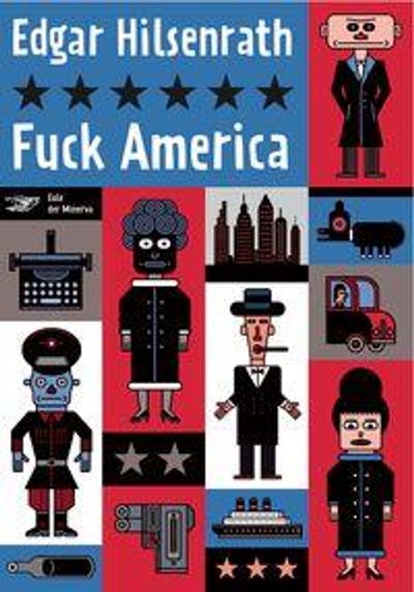 Text: "Edgar Hilsenrath, Fuck America". Illustration mit stilisierten Figuren, Gebäuden und Fahrzeugen in Rot, Blau, Schwarz.