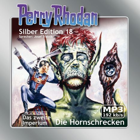 Clark Darlton: Perry Rhodan Silber Edition 18 - Die Hornschrecken, MP3-CD
