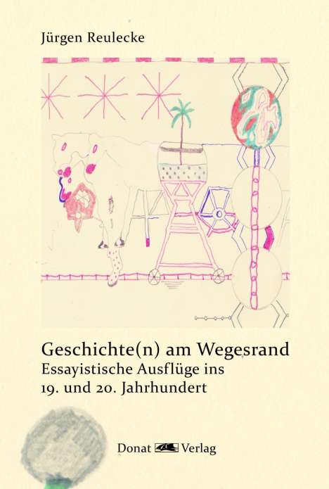 Jürgen Reulecke: Reulecke, J: Geschichte(n) am Wegesrand, Buch