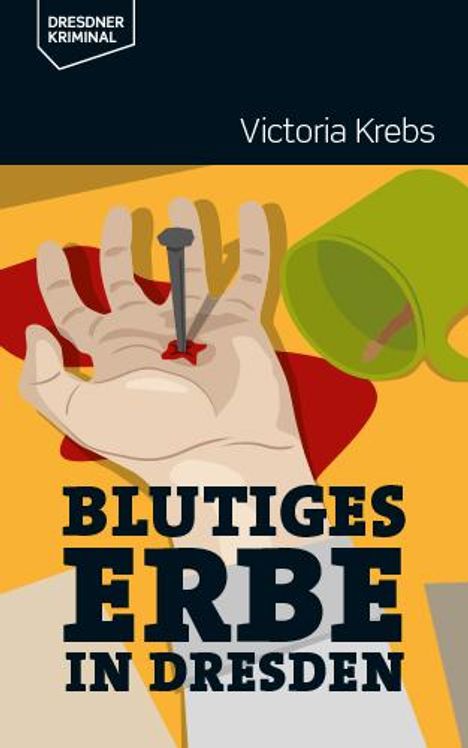 Victoria Krebs: Blutiges Erbe in Dresden, Buch