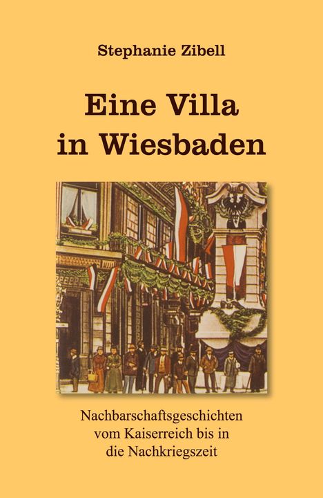 Stephanie Zibell: Eine Villa in Wiesbaden, Buch