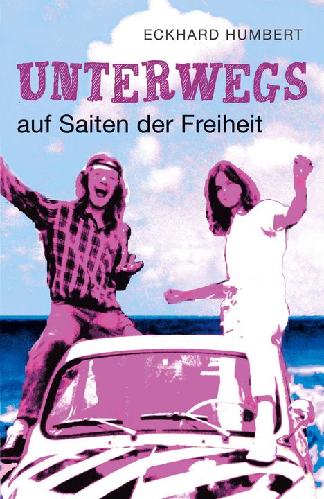 Eckhard Humbert: Unterwegs auf Saiten der Freiheit, Buch