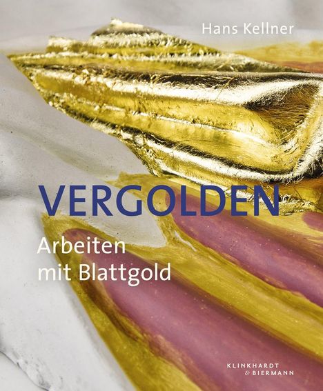 Hans Kellner: Vergolden, Buch