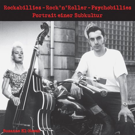 Susanne El-Nawab: Rockabillies - Rock'n' Roller - Psychobillies., Buch