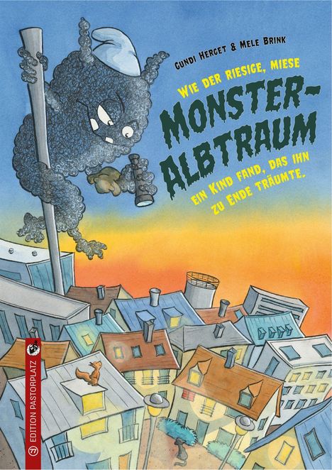 "Wie der riesige, miese Monster-Albtraum ein Kind fand, das ihn zu Ende träumte." Riesiges Monster über Häusern.