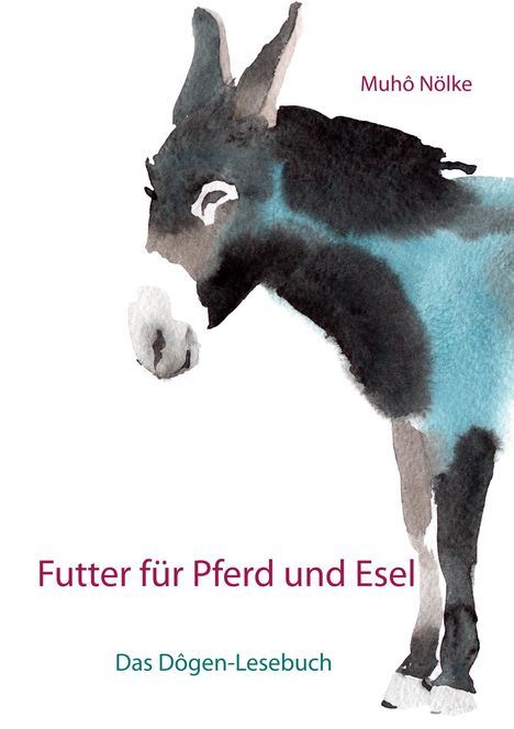 Muhô Nölke: Futter für Pferd und Esel, Buch