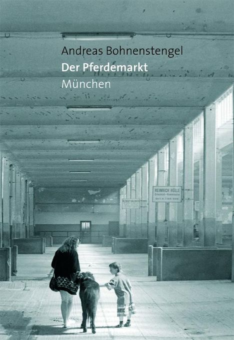 Andreas Bohnenstengel: Der Pferdemarkt München, Buch