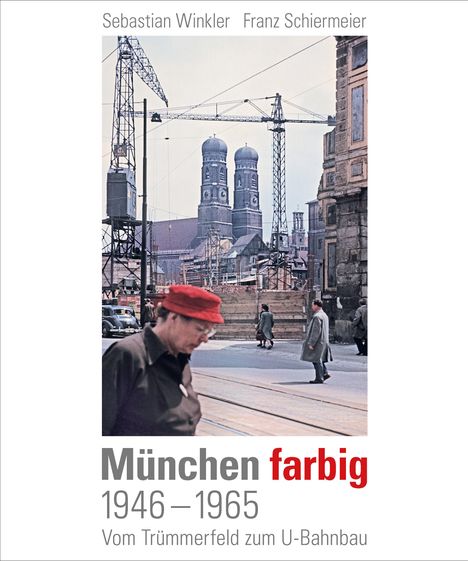 Sebastian Winkler: München farbig, Buch