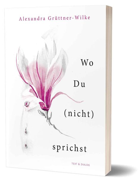 Alexandra Grüttner-Wilke: Wo Du (nicht) sprichst, Buch