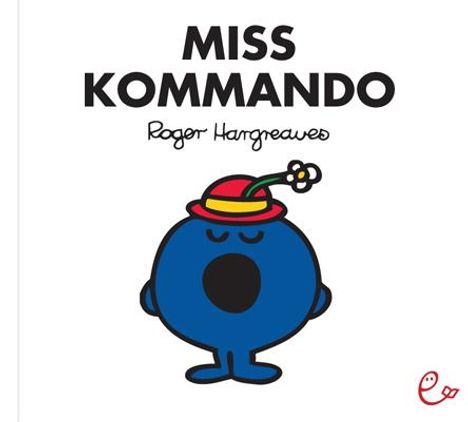 Roger Hargreaves: Miss Kommando, Buch