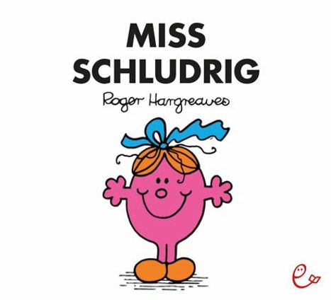 Roger Hargreaves: Miss Schludrig, Buch