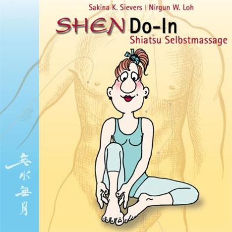 Sakina K. Sievers: ShenDo-In Shiatsu Selbstmassage, Buch