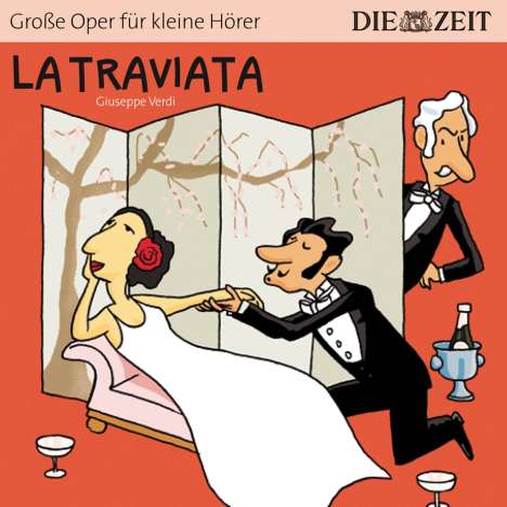ZEIT Edition: Große Oper für kleine Hörer - La Traviata (Giuseppe Verdi), CD