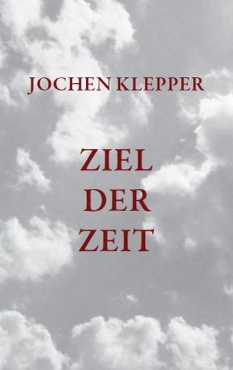 Jochen Klepper: Ziel der Zeit, Buch