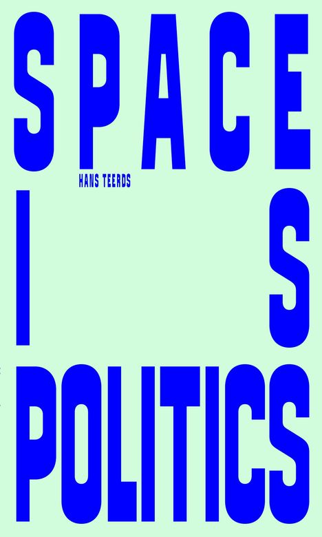 Hans Teerds: Space is Politics, Buch
