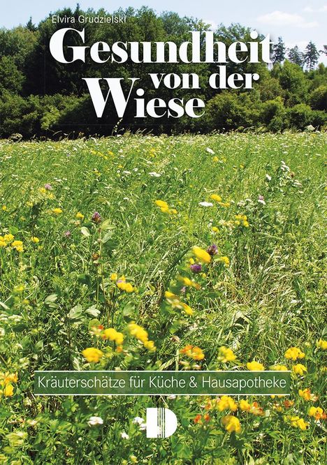 Elvira Grudzielski: Gesundheit von der Wiese, Buch