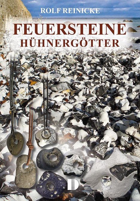 Rolf Reinicke: Feuersteine, Hühnergötter, Buch