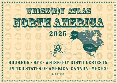 "Whisk(e)y Atlas North America 2025." Karte von Nordamerika mit Fokus auf Whisky-Destillerien. Vintage-Stil.