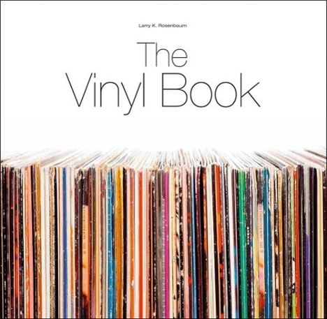 Larry K. Rosenbaum: The Vinyl Book, Buch