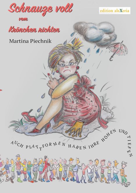 Martina Piechnik: Schnauze voll vom Krönchen richten, Buch