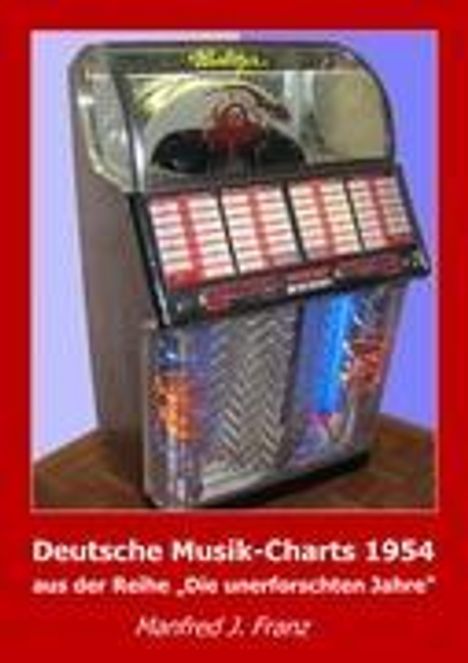 Manfred J. Franz: Deutsche Musik-Charts 1954, Buch