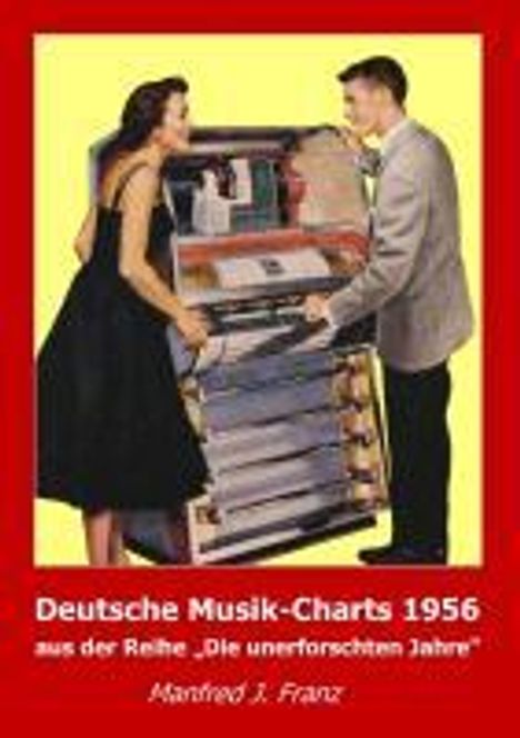 Manfred J. Franz: Deutsche Musik-Charts 1956, Buch