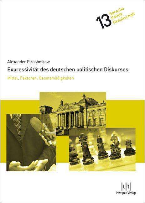Alexander Piroshnikow: Piroshnikow, A: Expressivität des deutschen politischen Disk, Buch