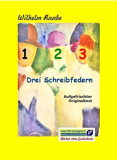 Wilhelm Raabe: Drei Schreibfedern, Buch