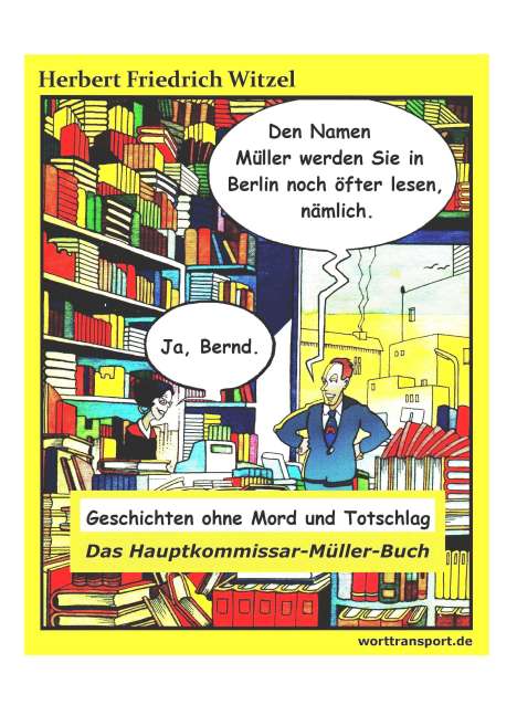 Herbert Friedrich Witzel: Witzel, H: Hauptkommissar-Müller-Buch, Buch