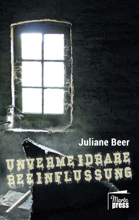 Juliane Beer: Unvermeidbare Beeinflussung, Buch