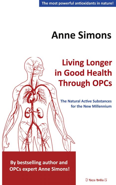 Anne Simons: Living Longer in Good Health Through OPCs, Buch
