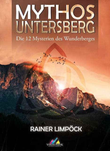 Rainer Limpöck: Mythos Untersberg, Buch
