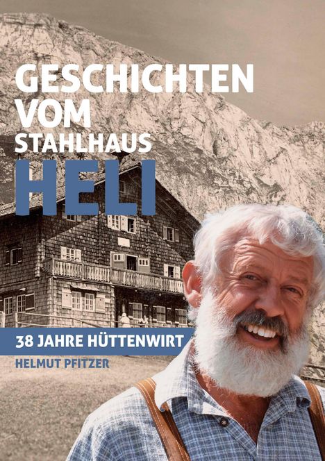 Helmut Pfitzer: Geschichten vom Stahlhaus Heli, Buch