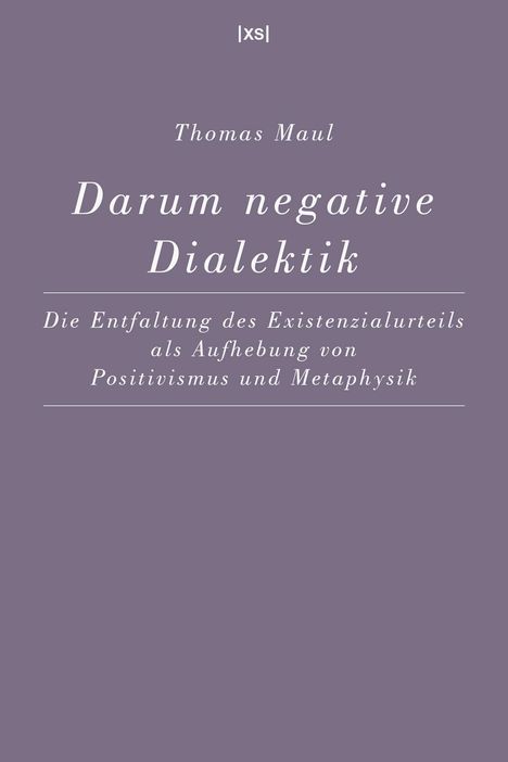 Thomas Maul: Darum negative Dialektik, Buch