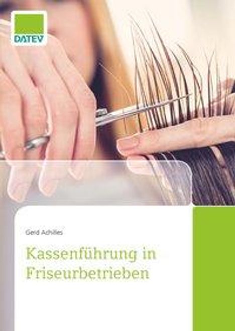 Gerd Achilles: Achilles, G: Kassenführung in Friseurbetrieben, Buch