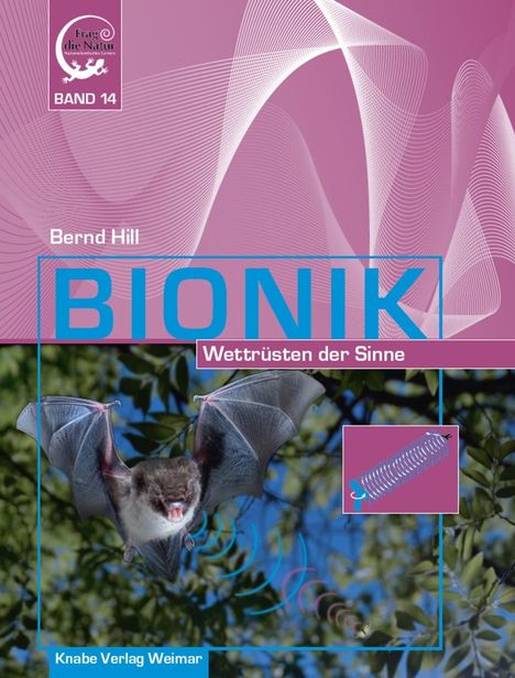 Bernd Hill: Hill, B: Bionik - Wettrüsten der Sinne, Buch